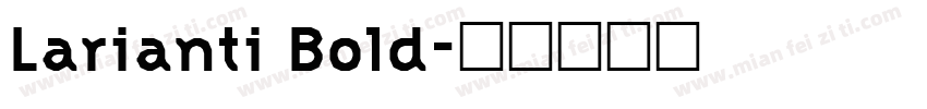 Larianti Bold字体转换